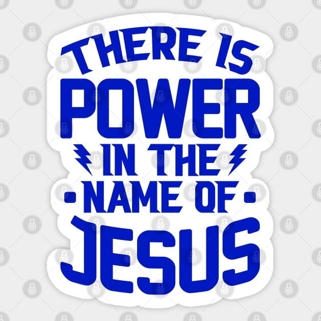 There Is Power In The Name Of Jesus Sticker by Plushism